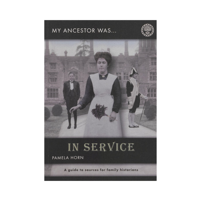 My Ancestor was ... In Service - National Library of Wales Online Shop / Siop Arlein Llyfrgell Genedlaethol Cymru