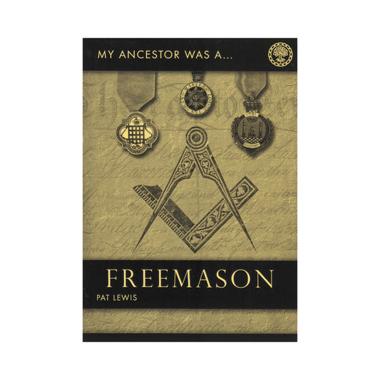 My Ancestor was a ... Freemason - National Library of Wales Online Shop / Siop Arlein Llyfrgell Genedlaethol Cymru